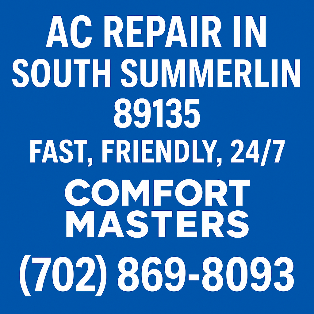 AC Repair South Summerlin 89135 - Comfort Masters 24/7 Service (702) 869-8093